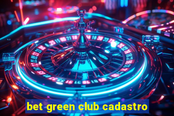 bet green club cadastro